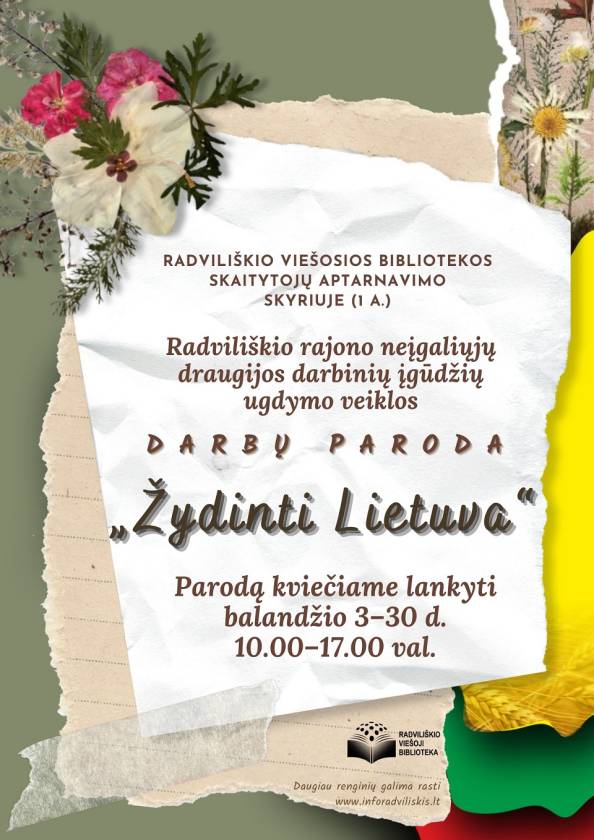 Radviliškio rajono neįgaliųjų draugijos darbinių įgūdžių ugdymo veiklos darbų paroda „Žydinti Lietuva“