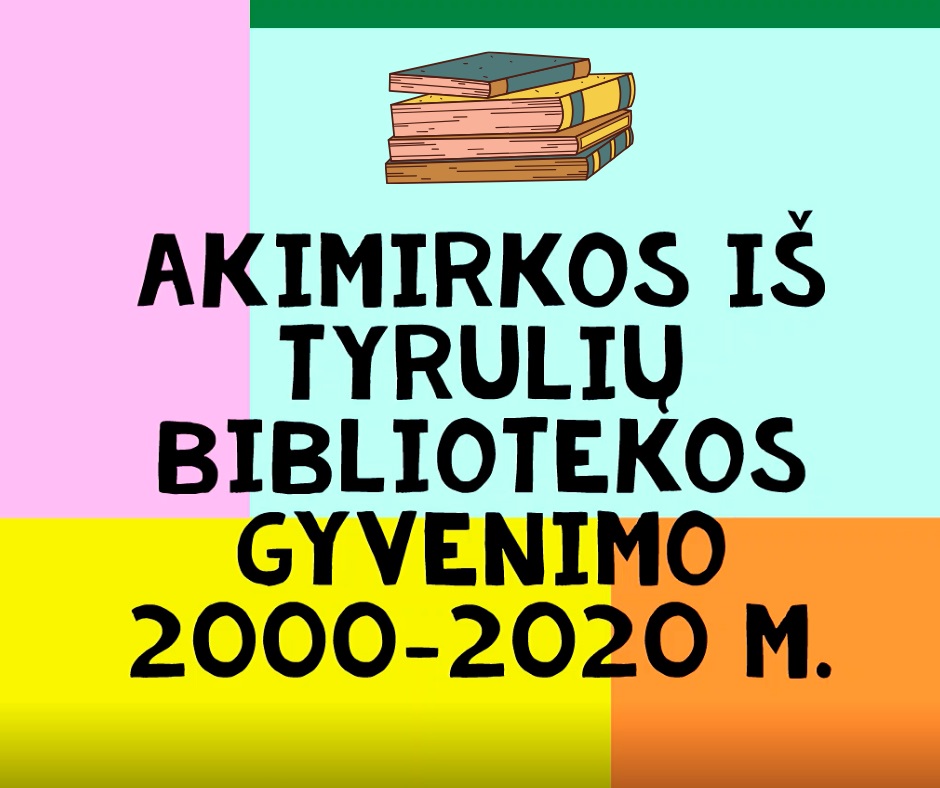 Tyrulių biblioteka „Kaip keitėmės per 20 metų“