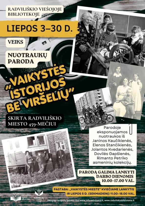 Nuotraukų paroda „Vaikystės istorijos be viršelių“,  skirta Radviliškio miesto 459-mečiui