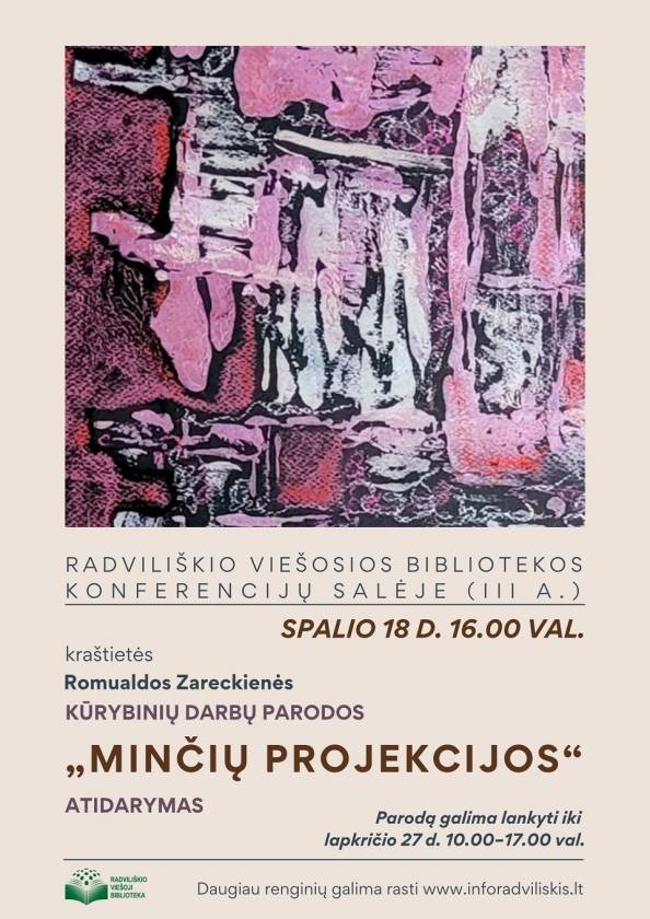 Spalio 18 d. 16.00 val. kraštietės Romualdos Zareckienės kūrybinių darbų parodos „Minčių projekcijos“ atidarymas