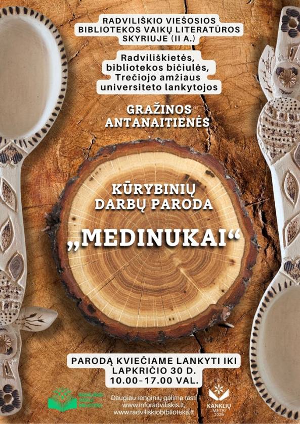 Radviliškietės, bibliotekos bičiulės,  Trečiojo amžiaus universiteto lankytojos Gražinos Antanaitienės  kūrybinių darbų paroda „Medinukai“