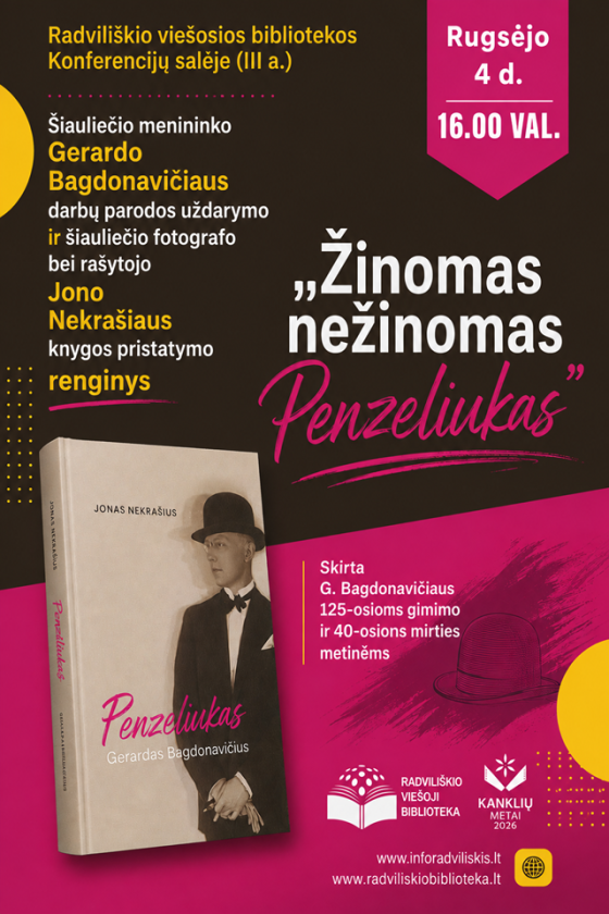Šiauliečio menininko Gerardo Bagdonavičiaus darbų parodos uždarymo bei šiauliečio fotografo ir rašytojo Jono Nekrašiaus knygos pristatymo  renginys „Žinomas nežinomas Penzeliukas“ 