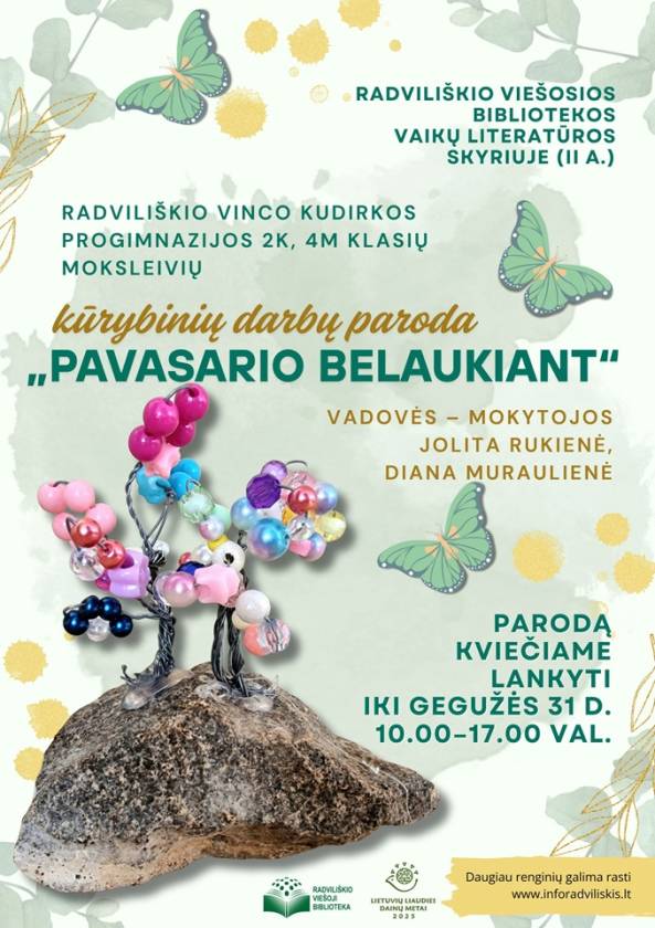 Radviliškio Vinco Kudirkos progimnazijos 2K, 4M klasių moksleivių kūrybinių darbų paroda „Pavasario belaukiant“